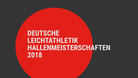 Hallen-DM 2018: Spannender Auftakt ins Jahr der Heim-EM